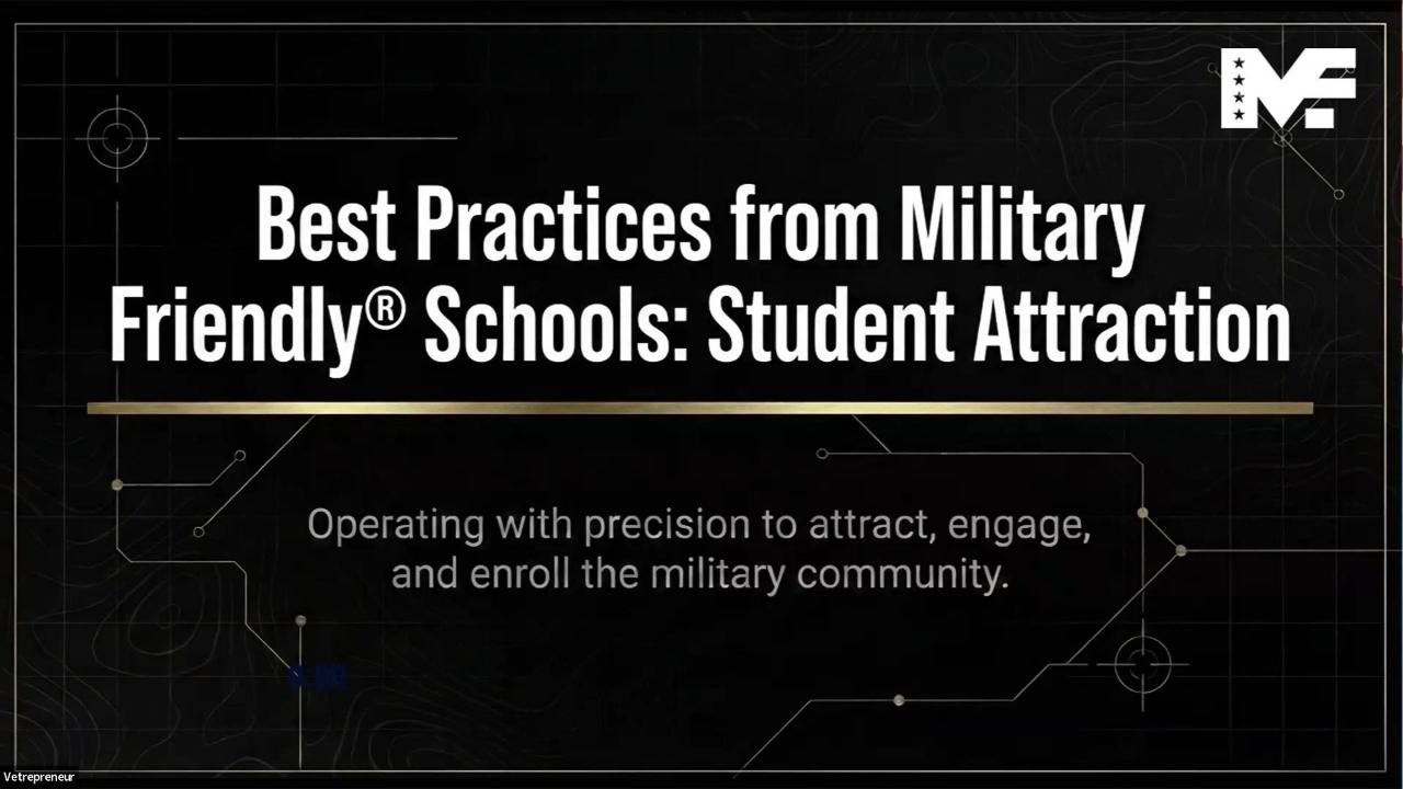 Student Attraction​: Best Practices from Military Friendly® Schools